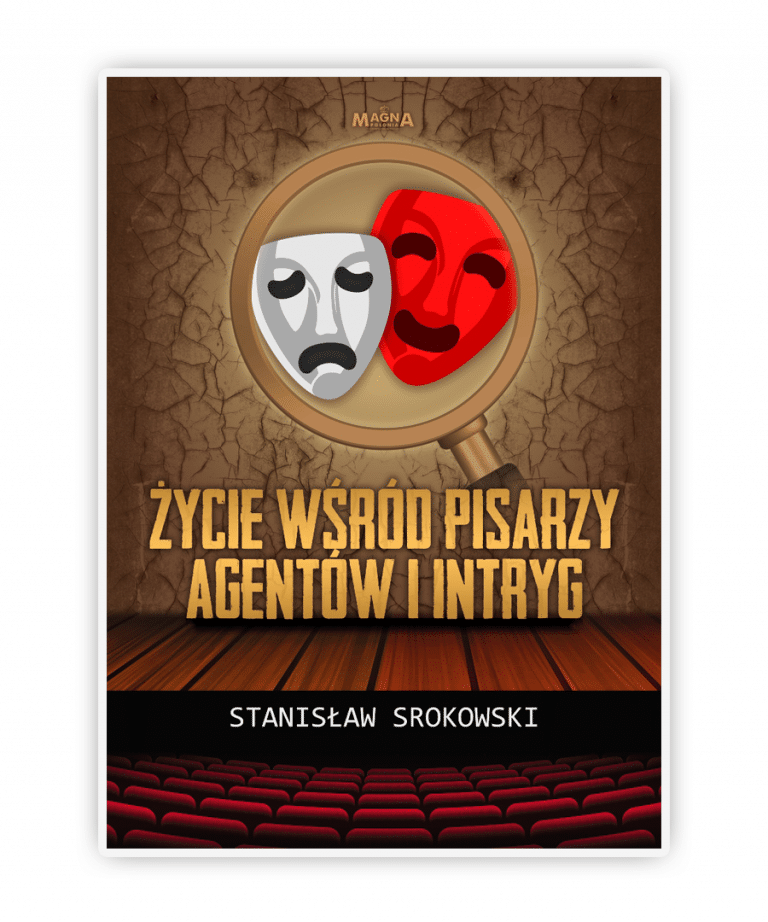 Stanisław Srokowski - Życie wśród pisarzy, agentów i intryg