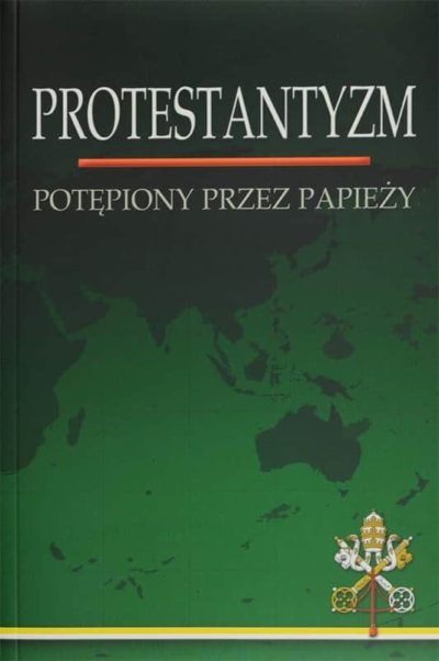 Protestantyzm potępiony przez papieży