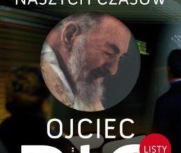 Ojciec Pio – wizjoner naszych czasów. Listy