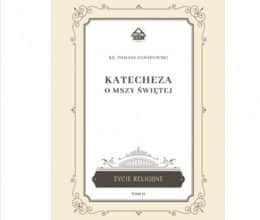 Katecheza o Mszy Świętej