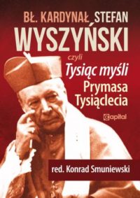 błogosławiony kardynał Stefan Wyszyński