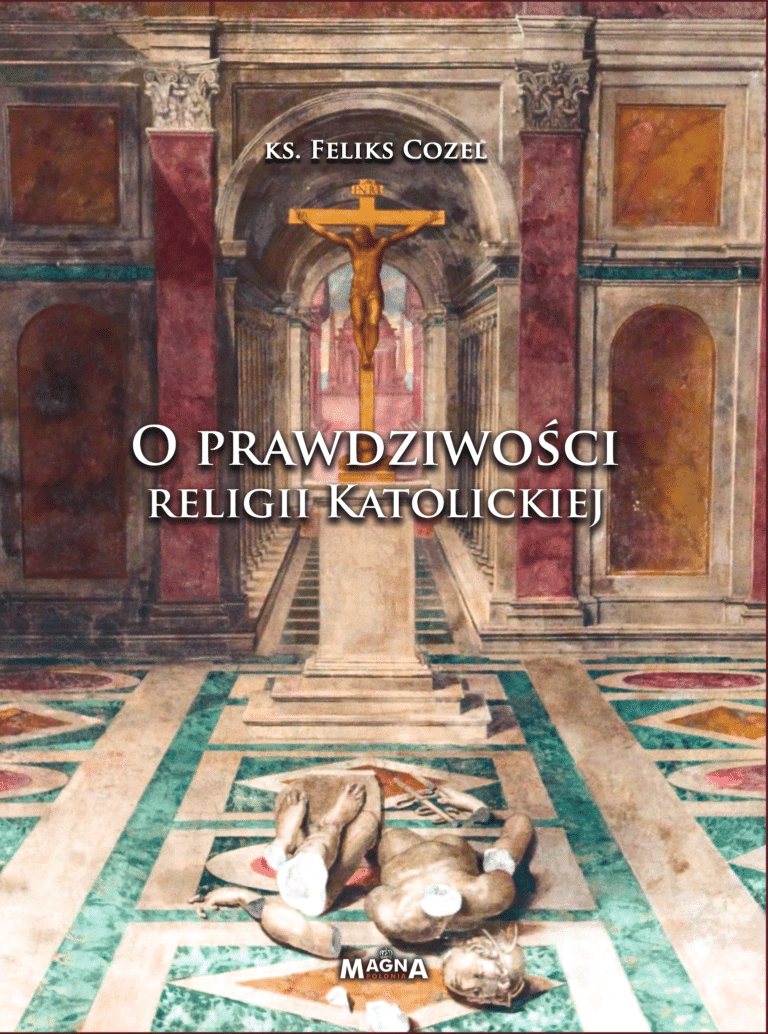 O prawdziwości religii katolickiej - ks. F. Cozel