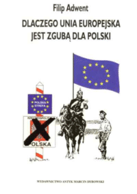 Dlaczego Unia Europejska jest zgubą dla Polski