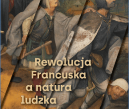 Rewolucja Francuska a natura ludzka
