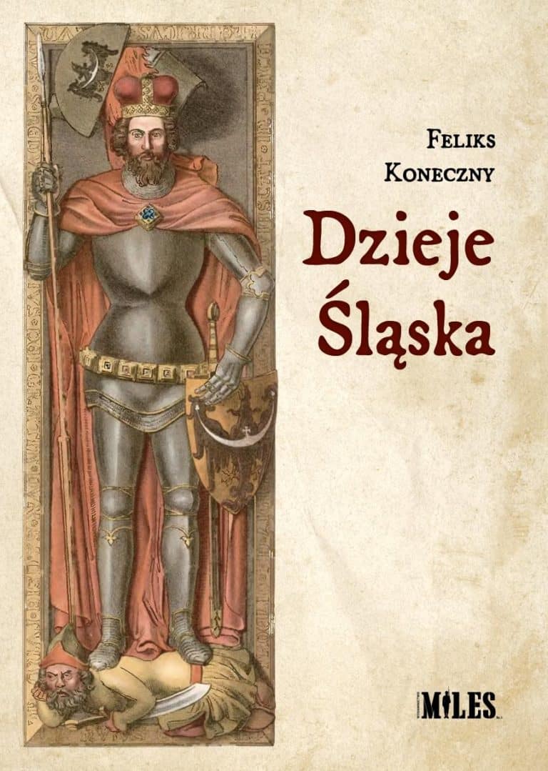 Dzieje Śląska – Feliks Koneczny