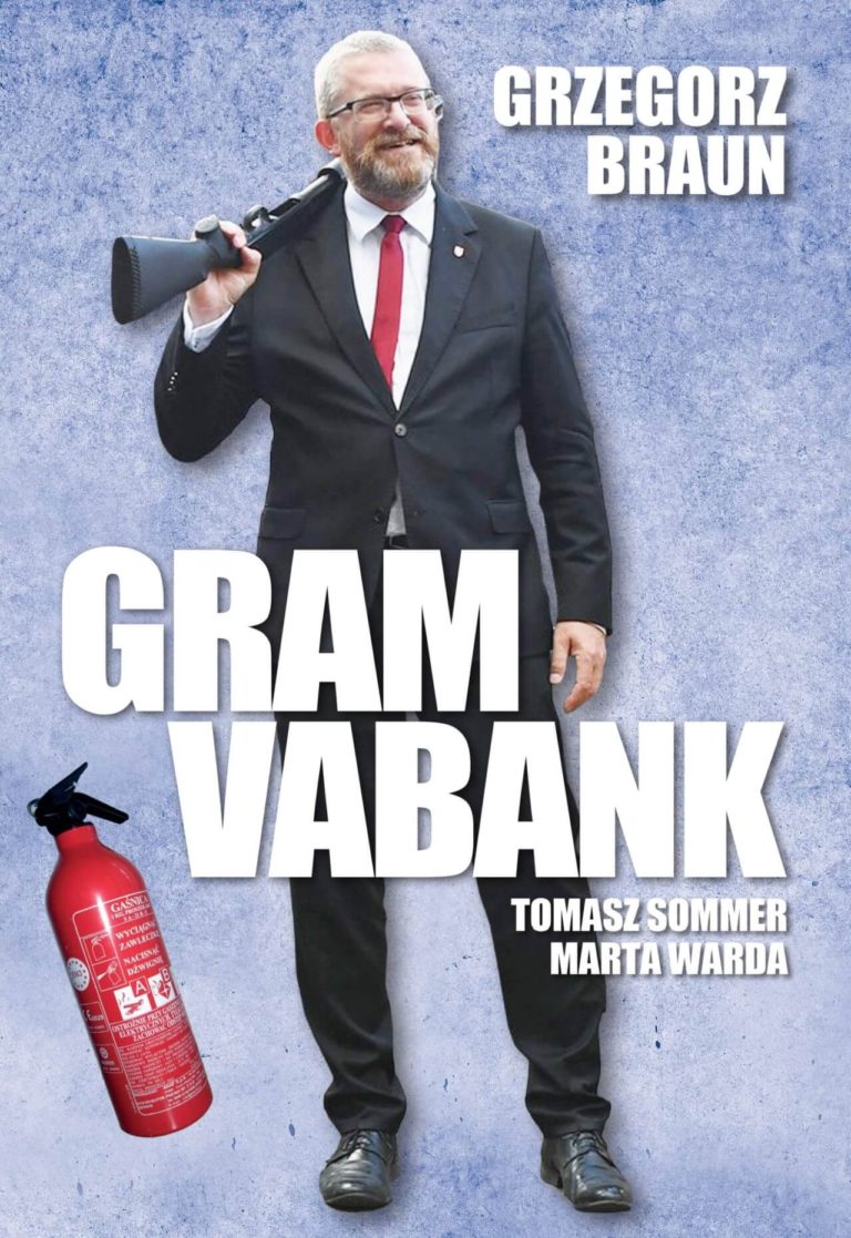 Gram vabank – Grzegorz Braun