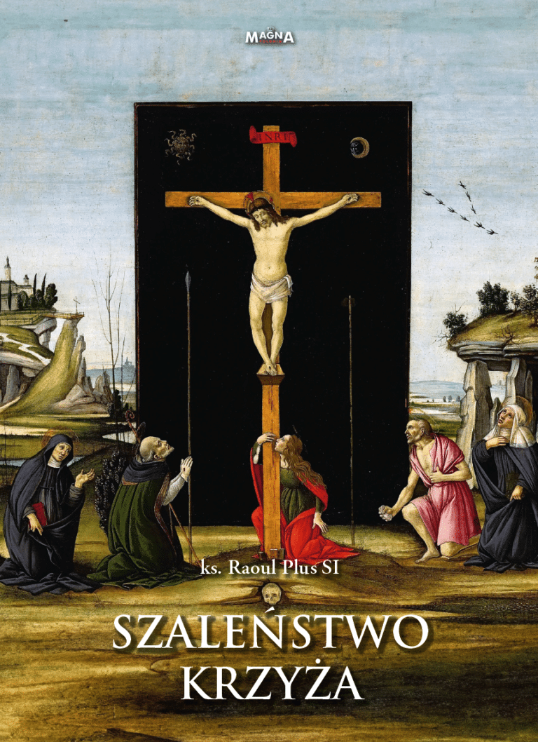 Szaleństwo Krzyża – ks. Raoul Plus SI