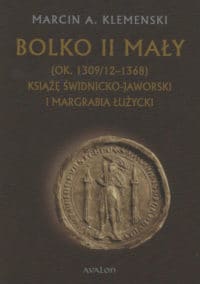 Bolko II Mały (ok. 1309/12 - 1368)