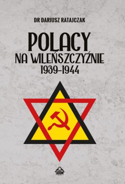 Polacy Na Wileńszczyźnie 1939 - 1944