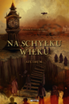 Na schyłku wieku. Studium - Teodor Jeske-Choiński
