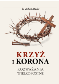 Krzyż i Korona – ks. R. Mader