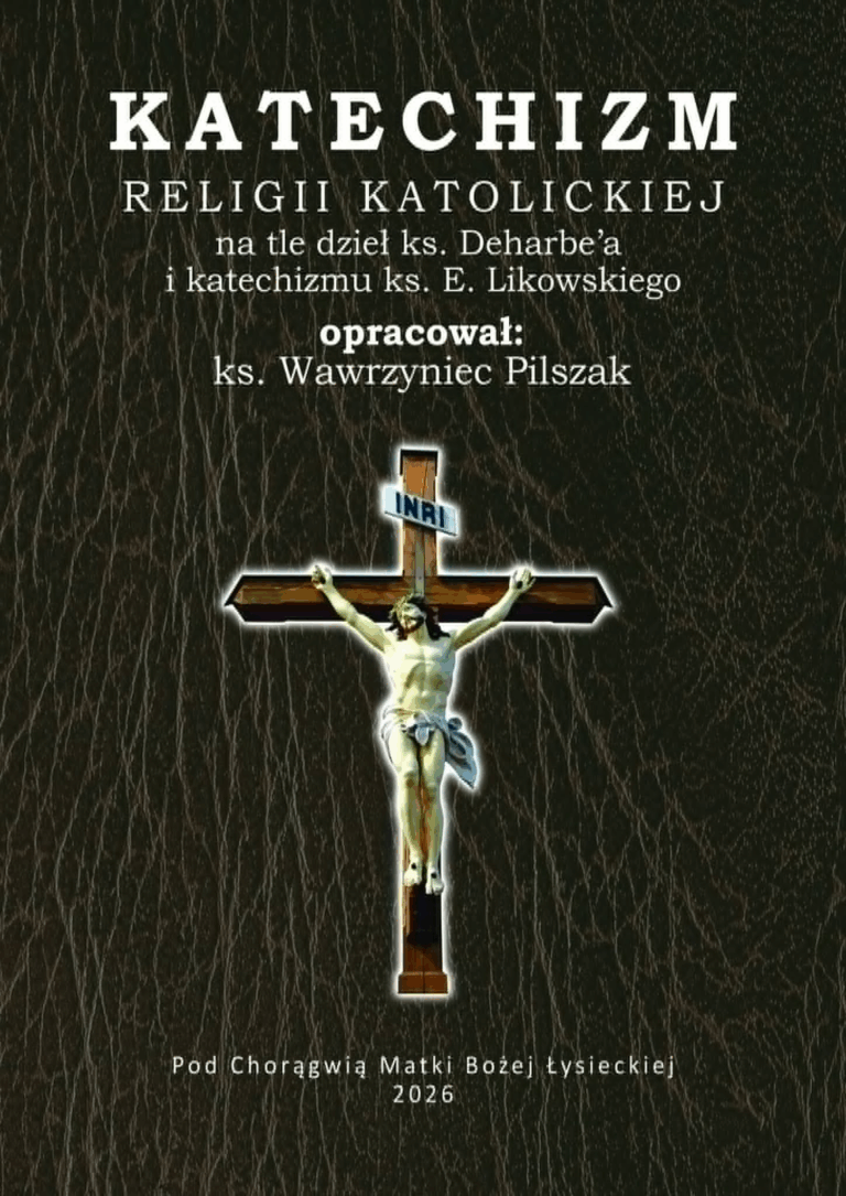 Katechizm religii katolickiej - ks. prof. Wawrzyniec Pilszak