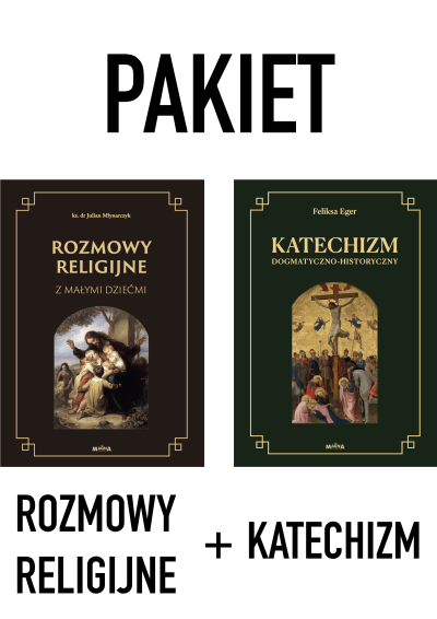 Katechizm dogmatyczno-historyczny + Rozmowy religijne z małymi dziećmi.  [PAKIET]