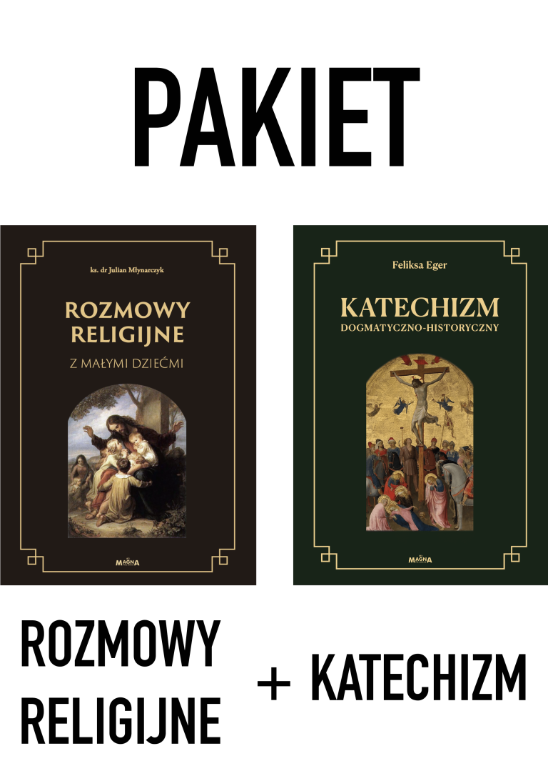 Katechizm dogmatyczno-historyczny + Rozmowy religijne z małymi dziećmi. [PAKIET]