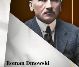Roman Dmowski - Świat powojenny i Polska