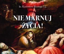 Nie marnuj życia!