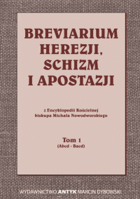 BREVIARIUM HEREZJI, SCHIZM I APOSTAZJI Tom 1