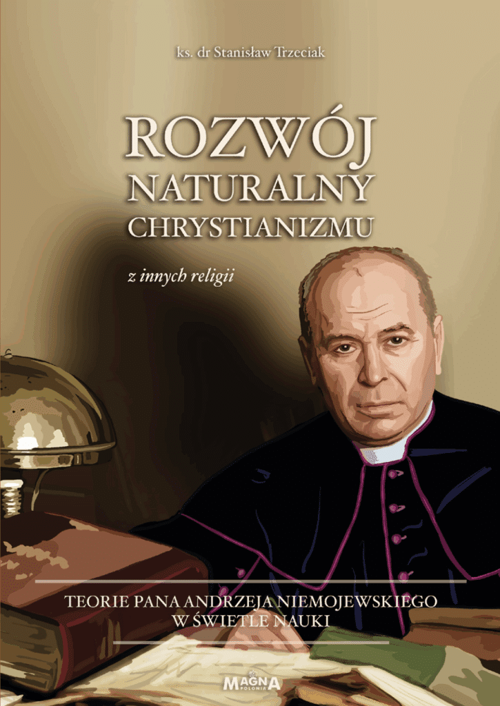 Rozwój naturalny chrystianizmu z innych religii - ks. dr S. Trzeciak
