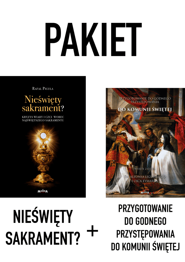 Pakiet Katolika #4 [Nieświęty sakrament? + Przygotowanie (…) do Komunii Św.]