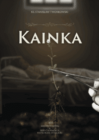 Kainka - Ksiądz Stanisław Tworkowski