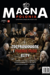 Magna Polonia numer 45 – Zdeprawowane i podmienione elity