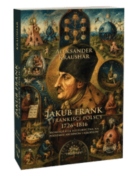 Jakub Frank i frankiści polscy, 1726–1816 - TOM II