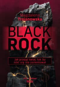 BlackRock. Jak przejąć świat, tak by nikt się nie zorientował