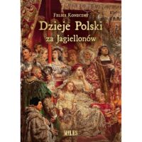 Dzieje Polski za Jagiellonów