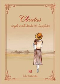 Claritas, czyli małe kroki do świętości
