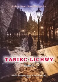 Taniec lichwy - TOM I - Sylweriusz Kondratowicz