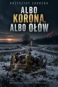 Albo korona, albo ołów